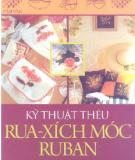 Ebook Kỹ thuật thêu rua-xích móc ruban: Phần 1 - NXB Phụ nữ