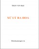 Ebook Xử lý ra hoa: Phần 1 - Trần Văn Hậu