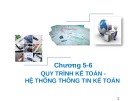 Bài giảng môn Nguyên lý kế toán - Chương 5: Quy trình kế toán - hệ thống thông tin kế toán