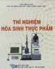 Ebook Thí nghiệm hóa sinh thực phẩm: Phần 2