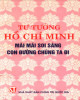 Ebook Tư tưởng Hồ Chí Minh mãi mãi soi sáng con đường chúng ta đi: Phần 1